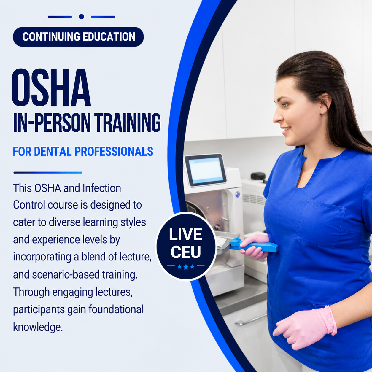 Woman in blue scrubs holding a blue tool with text about OSHA in-person training for dental professionals.