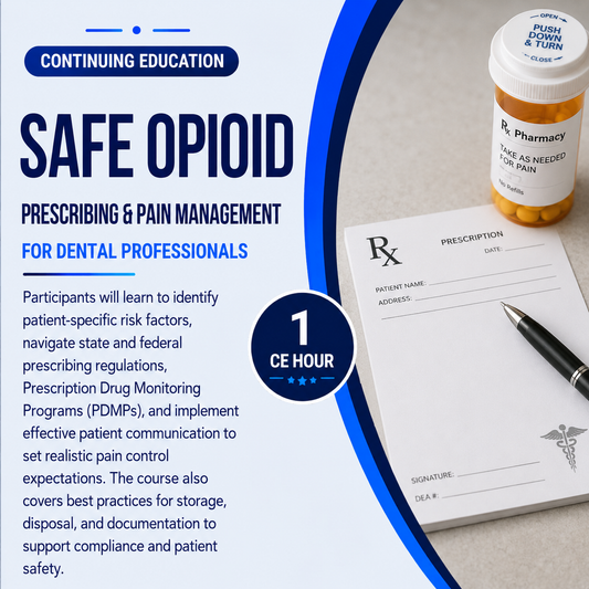 SAFE OPIOID PRESCRIBING AND PAIN MANAGEMENT IN DENTISTRY - CEU PER PERSON